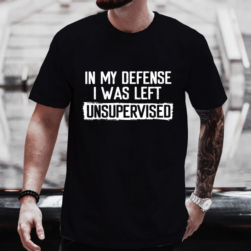 Zdjęcie Męska zabawna koszula w mojej obronie Nie pozostawiałem się bez nadzoru Urodzinowa męska koszulka z krótkim rękawem O-neck Męska koszulka Tshirt Odzież