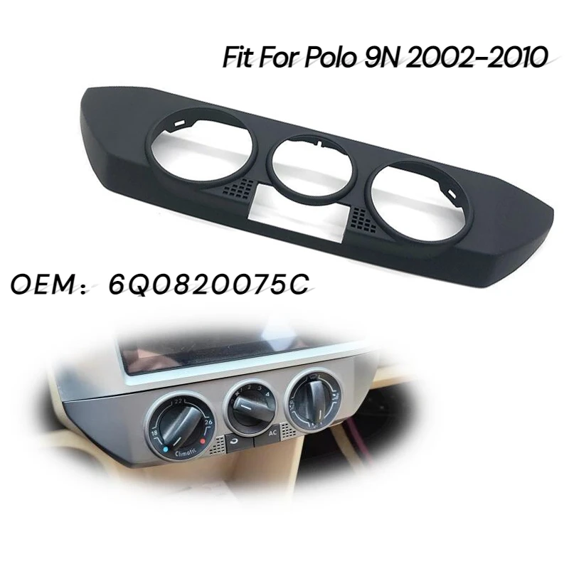 Afbeelding van Zwart Dashboard Trim Cover voor Airco en Verwarming Bedieningspaneel - Passend voor Volkswagen Polo 9N (2002-2010), Onderdeelnummer 6Q0820075C